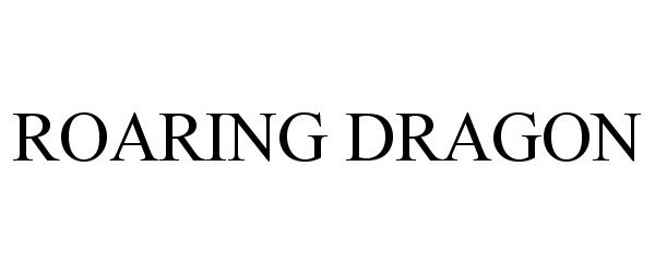 Trademark Logo ROARING DRAGON
