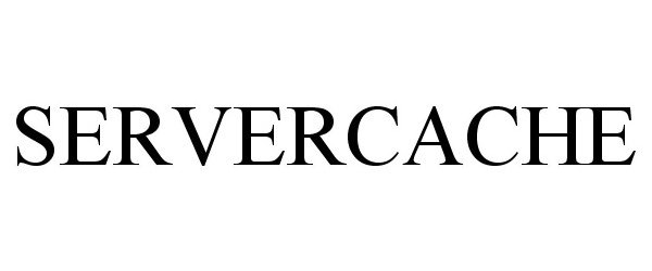 Trademark Logo SERVERCACHE