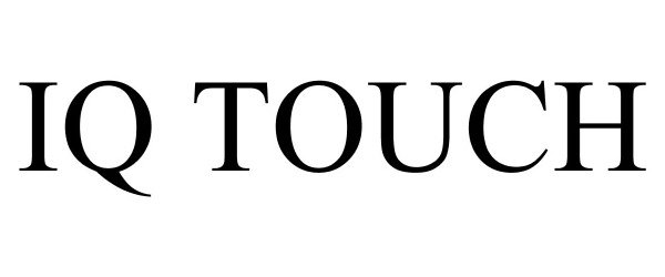 Trademark Logo IQ TOUCH
