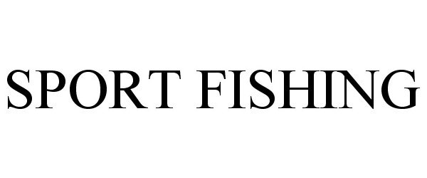 Trademark Logo SPORT FISHING