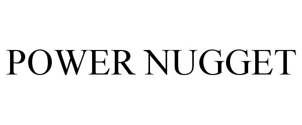 Trademark Logo POWER NUGGET