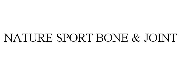 Trademark Logo NATURE SPORT BONE &amp; JOINT