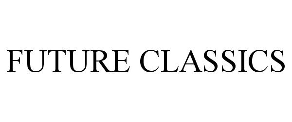  FUTURE CLASSICS