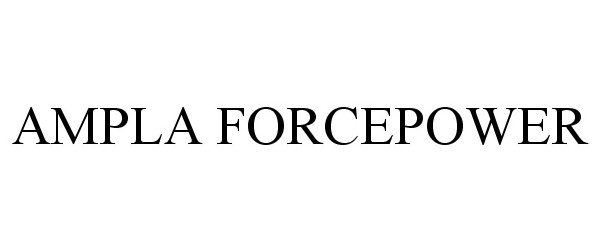  AMPLA FORCEPOWER