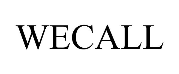 Trademark Logo WECALL