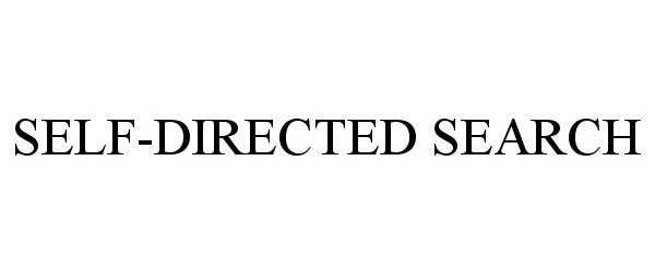 Trademark Logo SELF-DIRECTED SEARCH