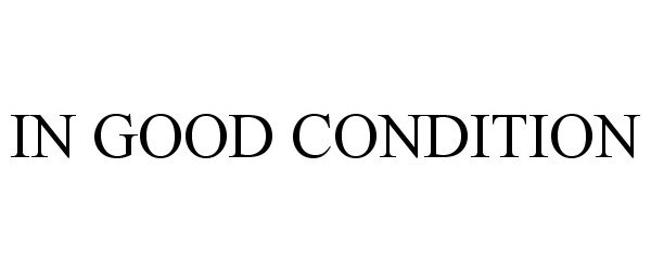 Trademark Logo IN GOOD CONDITION