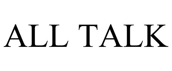 Trademark Logo ALL TALK