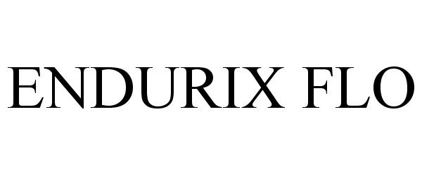 Trademark Logo ENDURIX FLO