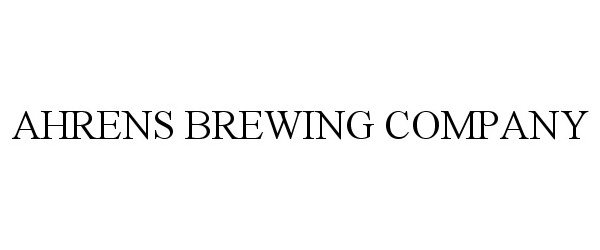  AHRENS BREWING COMPANY