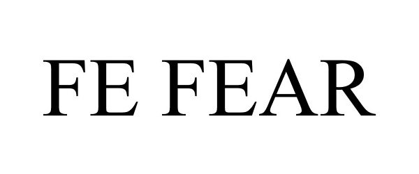 Trademark Logo FE FEAR