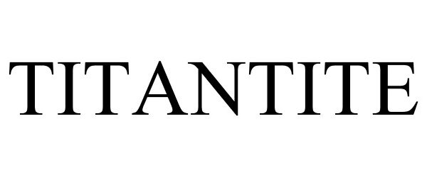 Trademark Logo TITANTITE
