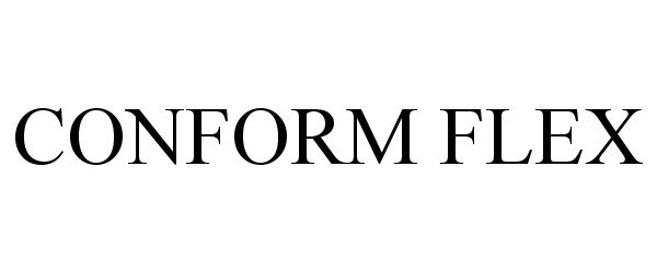 Trademark Logo CONFORM FLEX