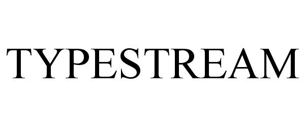 Trademark Logo TYPESTREAM