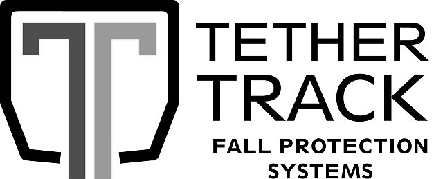  T TETHER TRACK FALL PROTECTION SYSTEMS