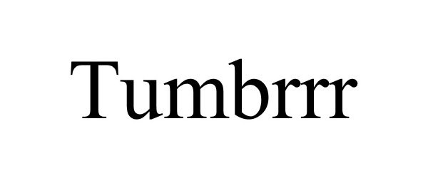 Trademark Logo TUMBRRR