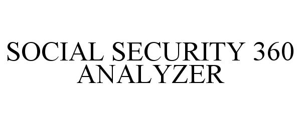  SOCIAL SECURITY 360 ANALYZER