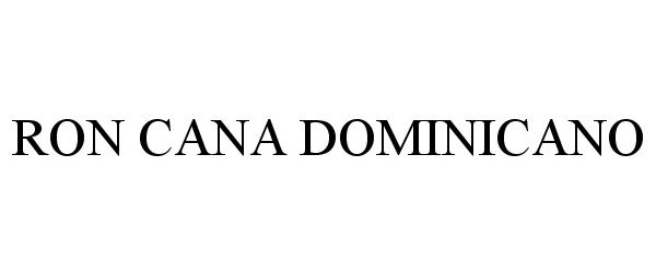 Trademark Logo RON CANA DOMINICANO