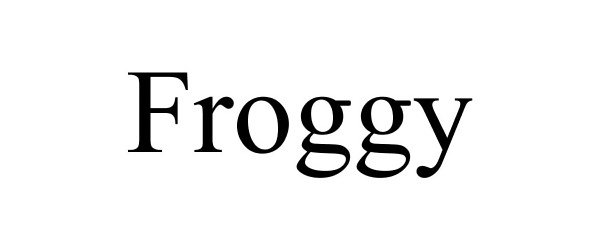 FROGGY