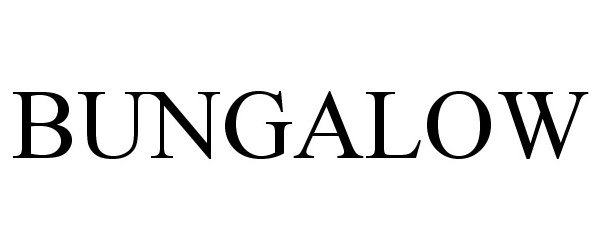 Trademark Logo BUNGALOW