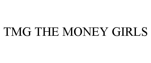 Trademark Logo TMG THE MONEY GIRLS