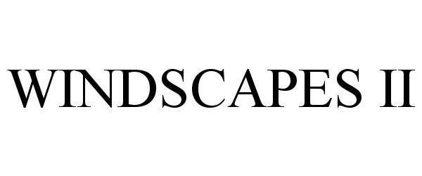 Trademark Logo WINDSCAPES II
