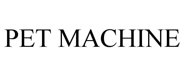 Trademark Logo PET MACHINE