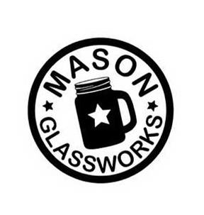  MASON GLASSWORKS
