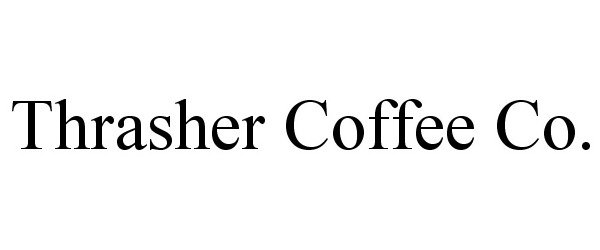 Trademark Logo THRASHER COFFEE CO.