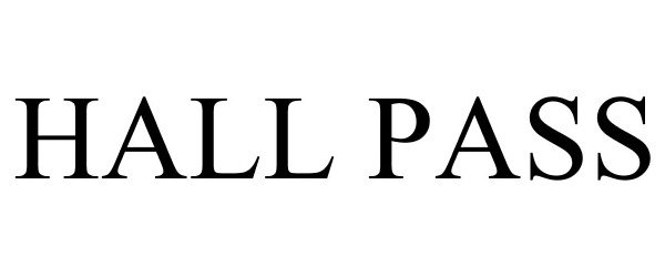 Trademark Logo HALL PASS