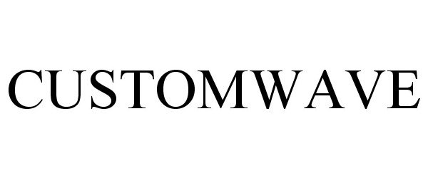 Trademark Logo CUSTOMWAVE