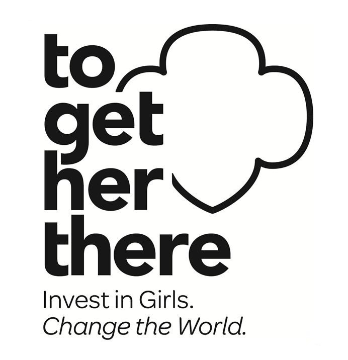  TO GET HER THERE INVEST IN GIRLS. CHANGE THE WORLD.