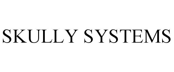 Trademark Logo SKULLY SYSTEMS