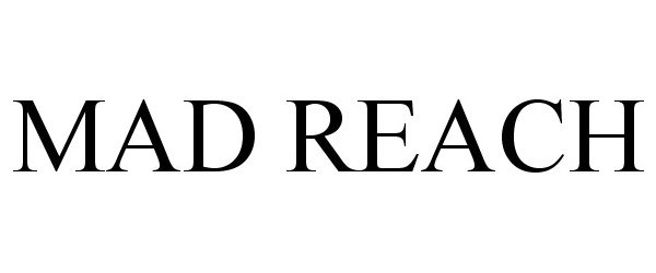 Trademark Logo MAD REACH
