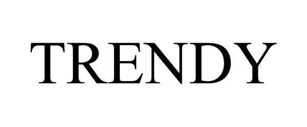 Trademark Logo TRENDY