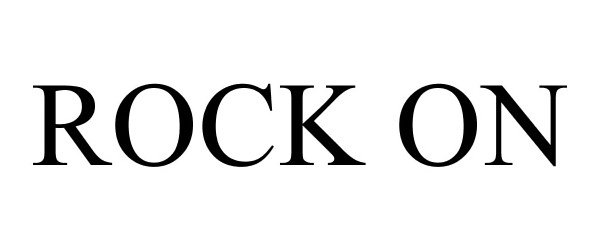 Trademark Logo ROCK ON