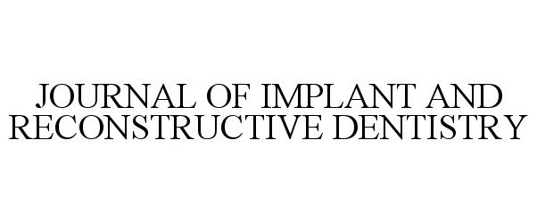  JOURNAL OF IMPLANT AND RECONSTRUCTIVE DENTISTRY