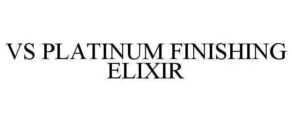 VS PLATINUM FINISHING ELIXIR