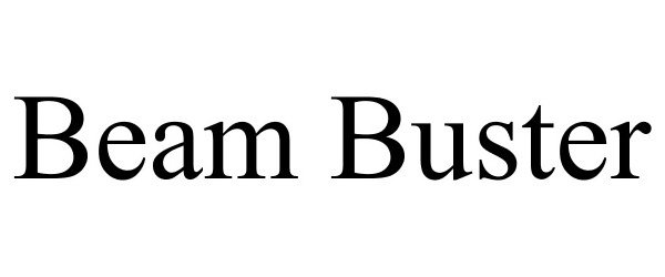 Trademark Logo BEAM BUSTER