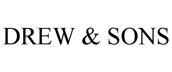 Trademark Logo DREW &amp; SONS