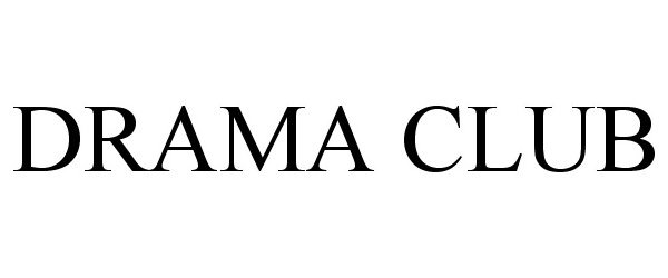 Trademark Logo DRAMA CLUB