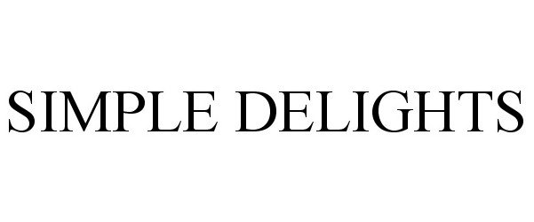 Trademark Logo SIMPLE DELIGHTS