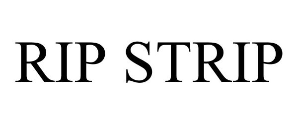 Trademark Logo RIP STRIP