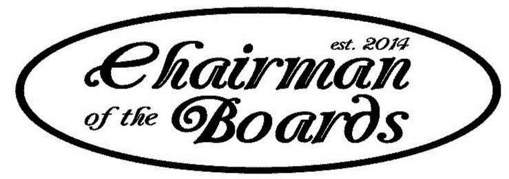 Trademark Logo CHAIRMAN OF THE BOARDS EST. 2014