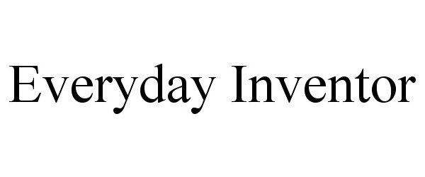 Trademark Logo EVERYDAY INVENTOR