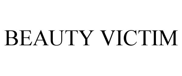 Trademark Logo BEAUTY VICTIM
