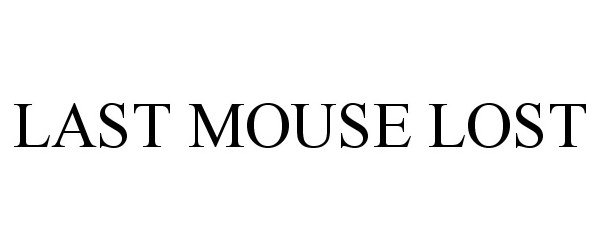  LAST MOUSE LOST