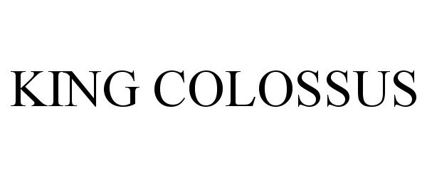  KING COLOSSUS