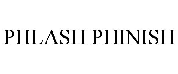  PHLASH PHINISH