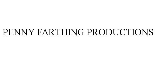  PENNY FARTHING PRODUCTIONS